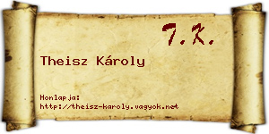 Theisz Károly névjegykártya